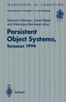 Persistent Object Systems: Proceedings of the Sixth International Workshop on Persistent Object Systems, Tarascon, Provence, France, 5–9 September 1994