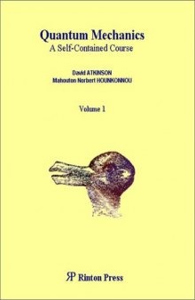 Quantum mechanics: a self-contained course, Volume 1