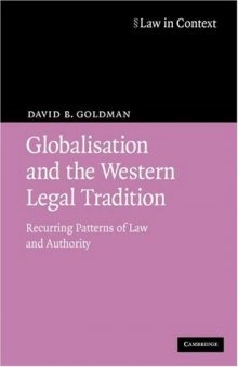 Globalisation and the Western Legal Tradition: Recurring Patterns of Law and Authority (Law in Context)
