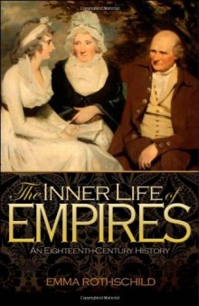 The inner life of empires : an eighteenth-century history