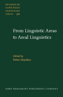 From Linguistic Areas to Areal Linguistics (Studies in Language Companion Series, Volume 90)
