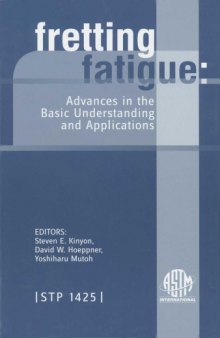Fretting Fatigue: Advances in Basic Understanding and Applications (ASTM Special Technical Publication, 1425)