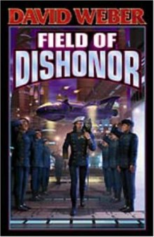 Field of Dishonor (Honor Harrington #4)