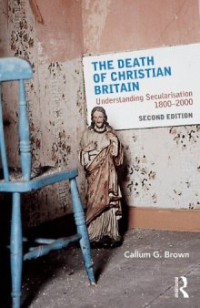 The Death of Christian Britain: Understanding secularisation, 18002000