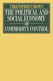 The Political and Social Economy of Commodity Control
