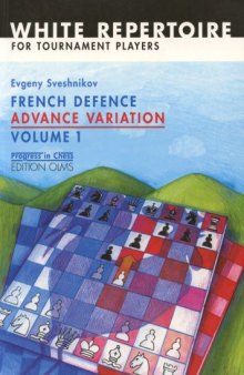 French Defence Advance Variation: Volume One (Progress in Chess) 