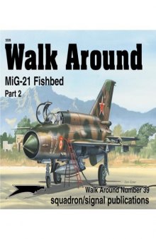 MiG-21 Fishbed, Part 2  (Walk Around No. 39)