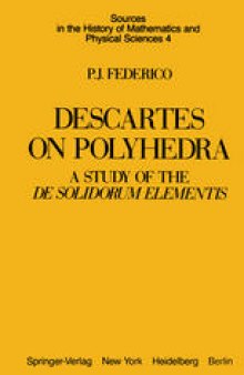 Descartes on Polyhedra: A Study of the De Solidorum Elementis