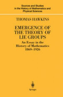 Emergence of the Theory of Lie Groups: An Essay in the History of Mathematics 1869–1926