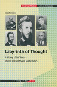 Labyrinth of Thought: A History of Set Theory and Its Role in Modern Mathematics