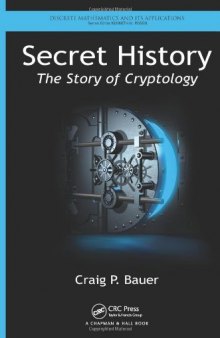 Secret History: The Story of Cryptology