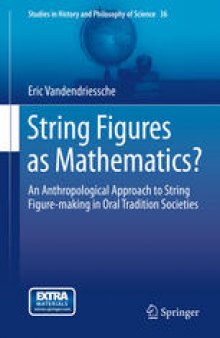 String Figures as Mathematics?: An Anthropological Approach to String Figure-making in Oral Tradition Societies