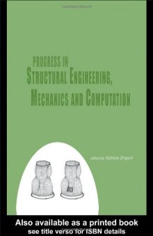Progress in Structural Engineering, Mechanics and Computation (Book of Abstracts + CDROM full papers)