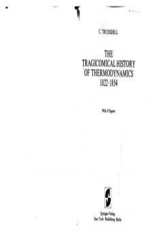The Tragicomical History of Thermodynamics, 1822-1854 (Studies in the History of Mathematics and the Physical Sciences)