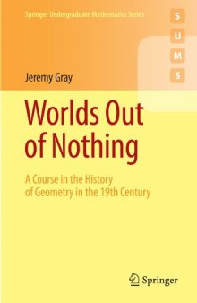 Worlds Out of Nothing: A Course in the History of Geometry in the 19th Century