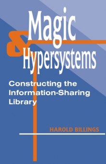 Magic & Hypersystems: Constructing the Information-Sharing Library
