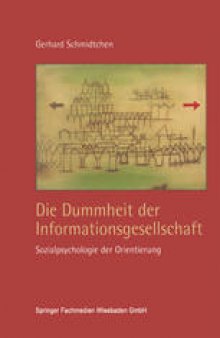 Die Dummheit der Informationsgesellschaft: Sozialpsychologie der Orientierung