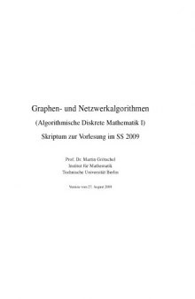 Graphen- und Netzwerkalgorithmen (Algorithmische Diskrete Mathematik I): Skriptum zur Vorlesung im SS 2009