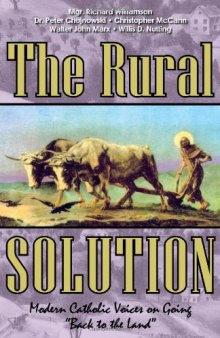 The Rural Solution: Modern Catholic Voices on Going