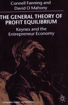 The General Theory of Profit Equilibrium: Keynes and the Entrepreneur Economy.