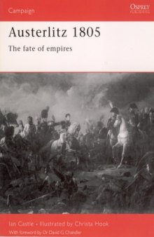 Austerlitz 1805  The Fate of Empires