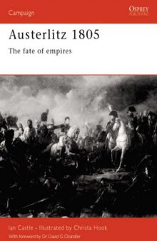 Austerlitz 1805: The fate of empires