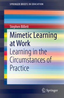 Mimetic Learning at Work: Learning in the Circumstances of Practice