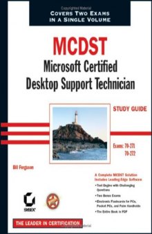 MCDST: Microsoft certified desktop support technician, study guide: exams 70-271 and 70-272