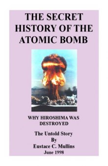 THE SECRET HISTORY OF THE ATOMIC BOMB