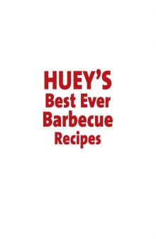 Hueys Best Ever Barbecue Recipes