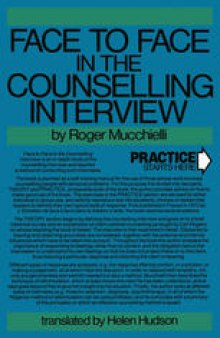 Face to Face in the Counselling Interview: Training in the human sciences: a course by Roger Mucchielli