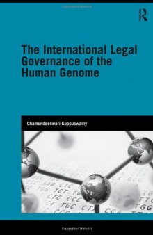 The International Legal Governance of the Human Genome (Genetics and Society)