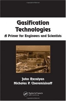 Gasification Technologies: A Primer for Engineers and Scientists (Chemical Industries)
