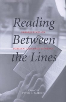 Reading Between the Lines: Perspectives on Foreign Language Literacy (Yale Language Series)