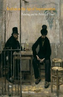 Realism in the Age of Impressionism: Painting and the Politics of Time