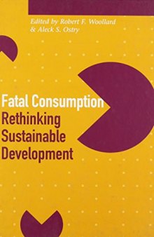 Fatal Consumption: Rethinking Sustainable Development