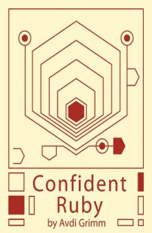 Confident Ruby: 32 Patterns for Joyful Coding