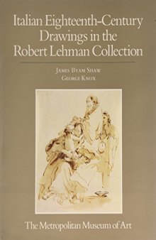 The Robert Lehman Collection, Vol. 6: Italian Eighteenth-Century Drawings