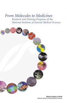 From Molecules to Medicines (Research and Training Programs of the National Institute of General Medical Sciences)