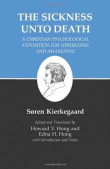The Sickness Unto Death: A Christian Psychological Exposition For Upbuilding And Awakening