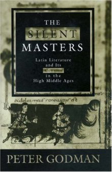 The Silent Masters: Latin Literature and Its Censors in the High Middle Ages
