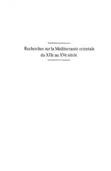 Recherches sur la Mediterranee orientale du XIIe au XVe siecle. Peuples, societes, economies