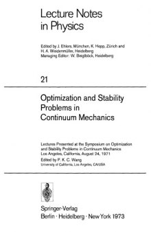Optimization and Stability Problems in Continuum Mechanics: Lectures Presented at the Symposium on Optimization and Stability Problems in Continuum ... August 24, 1971 (Lecture Notes in Physics)