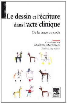 Le Dessin et L'écriture dans L'acte Clinique. De la trace au code