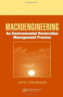 Macroengineering: An Environmental Restoration Management Process