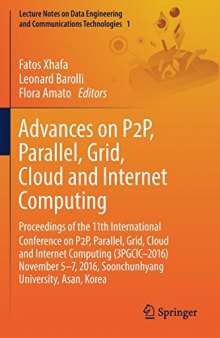 Advances on P2P, Parallel, Grid, Cloud and Internet Computing: Proceedings of the 11th International Conference