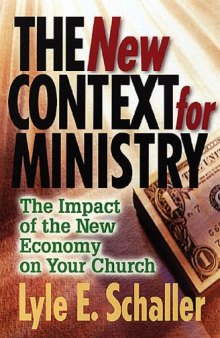 The New Context for Ministry: The Impact of the New Economy on Your Church