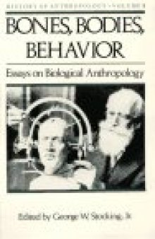 Bones, Bodies, Behavior: Essays on Biological Anthropology