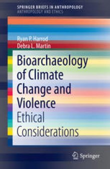 Bioarchaeology of Climate Change and Violence: Ethical Considerations