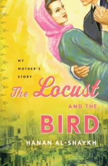 The locust and the bird: my mother's story 